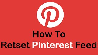 How To Reset Pinterest Feed   Pinterest Feed Reset 2022 [upl. by Leclair]