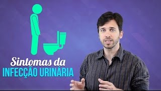 PRINCIPAIS SINTOMAS DA INFECÇÃO URINÁRIA [upl. by Wes]