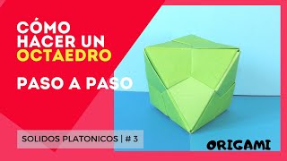 Como hacer un octaedro en origami paso a paso solidos platonicos 3 [upl. by Ecinreb]