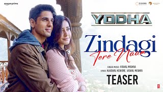 ZINDAGI TERE NAAM Teaser SIDHARTH MALHOTRA RAASHII KHANNA  YODHA  VISHAL MISHRA [upl. by Werner]