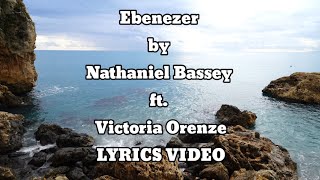 Ebenezer by Nathaniel Bassey Ft Victoria Orenze Video Lyrics [upl. by Nemad]