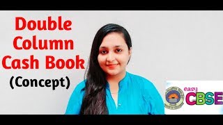 Double column cash book class 11 concept [upl. by Aisyle]