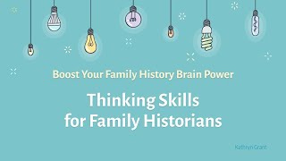 Thinking Skills for Family Historians – Kathryn Grant 15 Sep 2024 [upl. by Elissa]