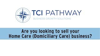 How to sell your domiciliary care business homecare agency business [upl. by Arinaj]