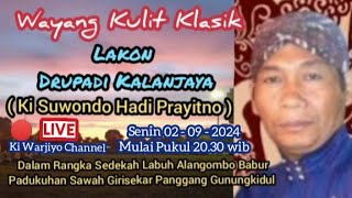 🔴 LIVE Ki Suwondo Hadi Prayitno lakon Drupadi Kalanjaya [upl. by Ahsrop]