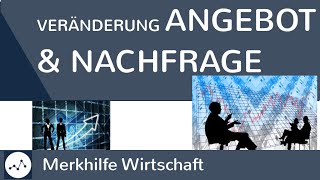 Wann verändert sich Angebot und Nachfrage Einflussfaktoren auf Veränderung von Angebot amp Nachfrage [upl. by Hsiwhem]