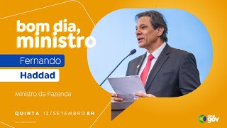 🔴 Bom Dia Ministro I Fernando Haddad [upl. by Hayyikaz]