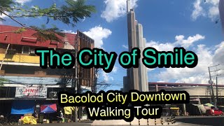 Bacolod City DownTown Walking Tour  The City of Smile [upl. by Godrich]