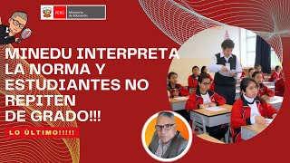 MINEDU INTERPRETA LA NORMA Y ESTUDIANTES NO REPITEN DE GRADO HAZ CLICK PARA SABER MAS [upl. by Nylessej]