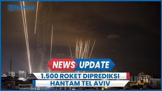 1500 Roket Diprediksi Hantam Tel Aviv Israel Setiap Hari Buntut Bos Hamas Gugur [upl. by Gershom812]