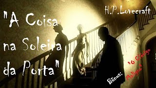 quotO Clérigo Malignoquot amp quotA Coisa na Soleira da Portaquot 1933  HPLovecraft  audiobook audiolivro [upl. by Siulegroj]