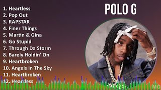 Polo G 2024 MIX Playlist  Heartless Pop Out RAPSTAR Finer Things [upl. by Utica]