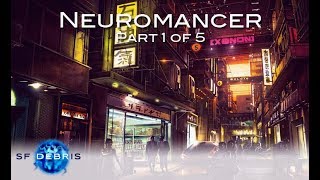 A Look at Neuromancer Part 1 of 5 [upl. by Weasner]