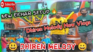 New  Eichar Setup  Dhiren 😃Melody New Vlogs 😃 Mob9348105501 [upl. by Ettie950]