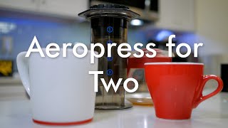 Aeropress For Two People [upl. by Hedvig426]