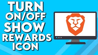 How To Turn OnOff Show Brave Rewards Icon [upl. by Elbertine883]