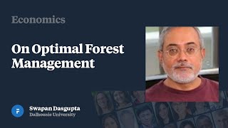 On Optimal Forest Management A Bifurcation Analysis  Swapan Dasgupta [upl. by Russia]