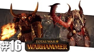 Warhammer Total War  Chosen Chosen Chosen  Versus Campaign  Part 16 [upl. by Dripps]