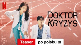 Doktor Kryzys Sezon 1 Teaser z napisami  Zwiastun po polsku  Netflix [upl. by Atiugal]