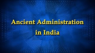 Ancient Administration in India [upl. by Taft]