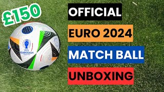 £150 Official Euro 2024 Fußallleibe Match Ball Unboxing [upl. by Kobylak]