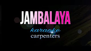 JAMBALAYA carpenter karaoke [upl. by Eyllom]