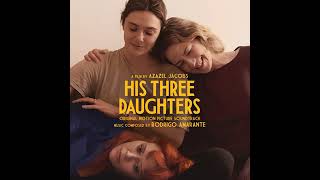 His Three Daughters Soundtrack  Only When – Rodrigo Amarante  Original Motion Picture Score [upl. by Aday]