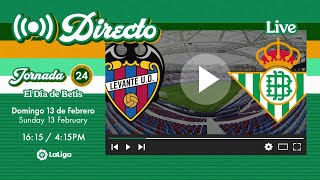 🚨 DIRECTO  Levante UDReal Betis  VÍVELO CON NOSOTROS [upl. by Akiem287]