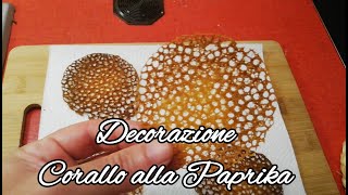 Decorazione di Corallo profumato alla Paprika  Tutorial come farlo  ChefJasonznc [upl. by Adey]