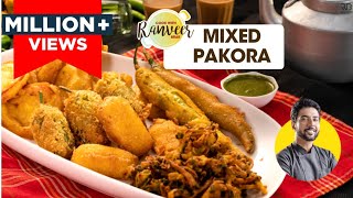 Crispy Mixed Veg Pakora  मिक्स वेज पकोड़े amp भजिया  कुरकुरे प्याज़ के पकोडे  Bhajiya  Chef Ranveer [upl. by Corabelle]