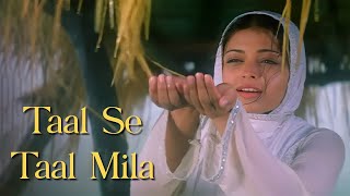 Taal Se Taal Mila  Aishwarya Rai  AR Rahman  Alka Yagnik Udit Narayan  Taal 1999 Hindi Song [upl. by Nagar]