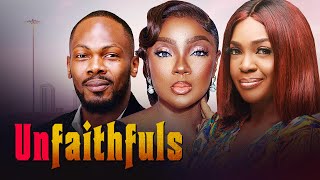 UNFAITHFULS  Nigerian Movies 2024 Latest Full Movies [upl. by Suk739]