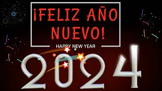 Feliz Año Nuevo 2024  video para desearles feliz Año Nuevo 2024 [upl. by Cissej261]