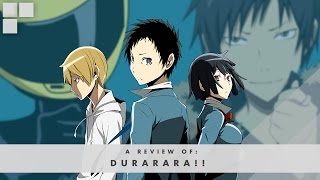 GR Anime Review Durarara [upl. by Kassie]