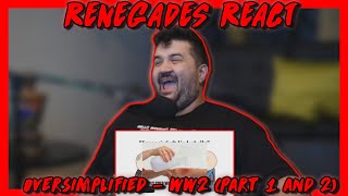 WW2  OverSimplified Part 1 amp 2 RENEGADES REACT [upl. by Einnad]