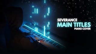 Severance Main Titles Piano Cover [upl. by Nahk]