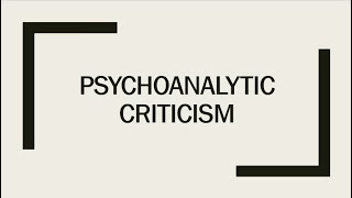 Psychoanalytic Criticism [upl. by Siraved]