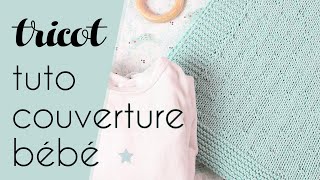 DIY Couverture en tricot pour bébé  Tuto tricot pour débutant par Alice Gerfault [upl. by Milo]