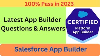 100🔥🔥  Crack Salesforce Platform App Builder Exam 2023 in First Attempt Latest Dumps Q amp A [upl. by Rehpotsyrk296]