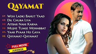 QAYAMAT Movie All Song  Ajay Devgn amp Neha Dhupia  hindi old songs jackbox💕 [upl. by Naleek110]