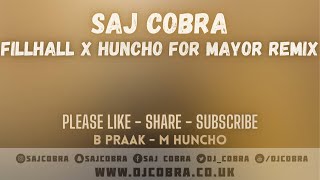 FILHALL x HUNCHO FOR MAYOR  B PRAAK  M HUNCHO  SAJ COBRA  THE LATEST PUNJABI REMIX 2020 [upl. by Enirol]