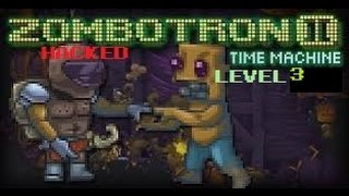 rakeeb100  Zombotron 2 Time Machine HACKED  Level 3 [upl. by Akenihs]