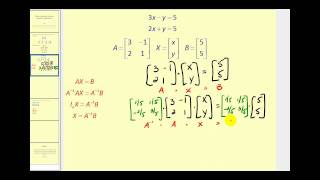 Using a Matrix Equation to Solve a System of Equations [upl. by Viradis]