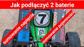 Jak podłączyć baterie w samochodzie RC  sumowanie napięcia lub pojemności [upl. by Nauqet605]