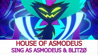 Sing As Asmodeus amp Blitzø  House Of Asmodeus From Helluva Boss [upl. by Bouton]