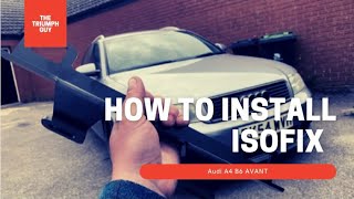 How To Fit Isofix To A Audi A4 B6 [upl. by Fionnula]