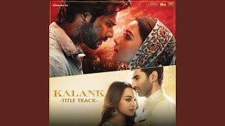 Kalank Title Track [upl. by Gnurt900]