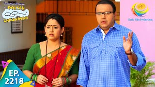 Taarak Mehta Ka Ooltah Chashmah  Episode 2218  Full Episode [upl. by Skurnik571]