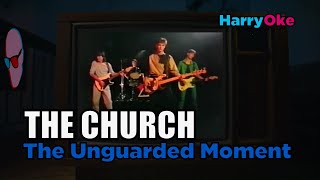 The Church  The Unguarded Moment V2 Karaoke with Lyrics [upl. by Batista6]