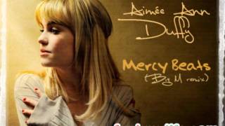 Aimee Ann Duffy  Mercy Beats Big M remix [upl. by Nnyloj]